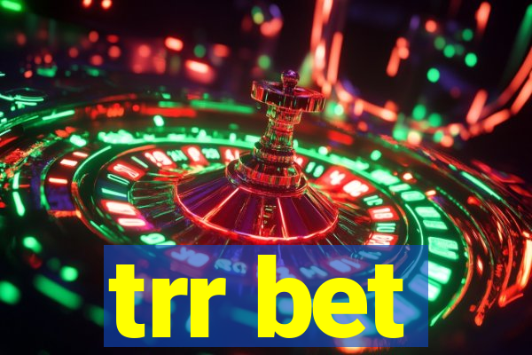 trr bet